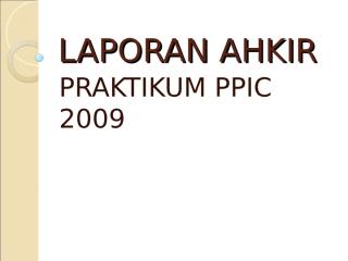 Format Lap Ahkir PPIC 2009.ppt