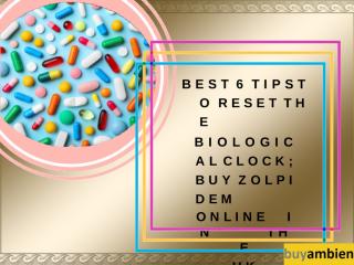 Best 6 tips to reset the biological clock; buy Zolpidem online in the UK (1).pptx